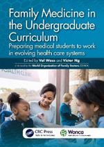 Family Medicine in the Undergraduate Curriculum: Preparing medical students to work in evolving health care systems