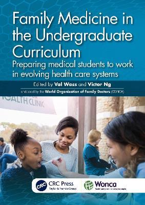 Family Medicine in the Undergraduate Curriculum: Preparing medical students to work in evolving health care systems - cover