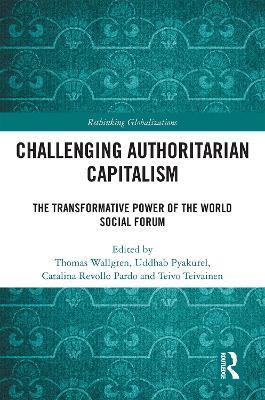 Challenging Authoritarian Capitalism: The Transformative Power of the World Social Forum - cover