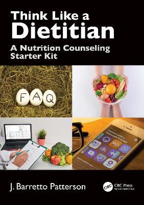 Think Like a Dietitian: A Nutrition Counseling Starter Kit - J. Barretto Patterson - cover