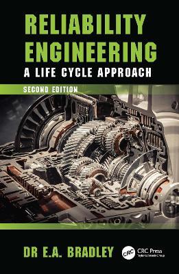 Reliability Engineering: A Life Cycle Approach - Edgar Bradley - cover