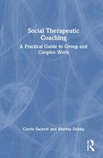 Social Therapeutic Coaching: A Practical Guide to Group and Couples Work