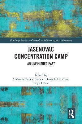 Jasenovac Concentration Camp: An Unfinished Past - cover