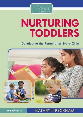Nurturing Toddlers: Developing the Potential of Every Child - Kathryn Peckham - cover