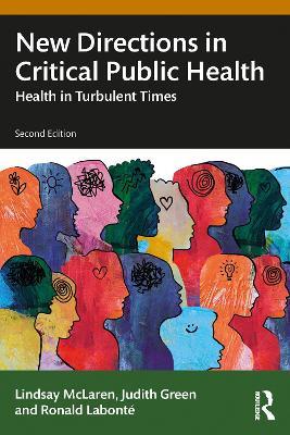 New Directions in Critical Public Health: Health in Turbulent Times - Lindsay McLaren,Judith Green,Ronald Labonte - cover