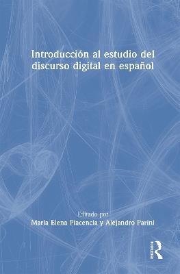 Introducción al estudio del discurso digital en español - cover