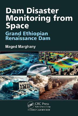Dam Disaster Monitoring from Space: Grand Ethiopian Renaissance Dam - Maged Marghany - cover