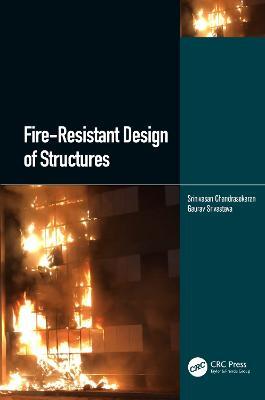 Fire-Resistant Design of Structures - Srinivasan Chandrasekaran,Gaurav Srivastava - cover