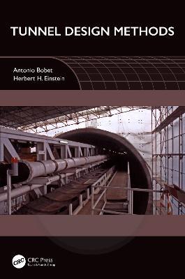 Tunnel Design Methods - Antonio Bobet,Herbert H. Einstein - cover