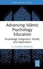 Advancing Islamic Psychology Education: Knowledge Integration, Model, and Application