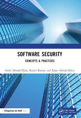 Software Security: Concepts & Practices - Suhel Ahmad Khan,Rajeev Kumar,Raees Ahmad Khan - cover