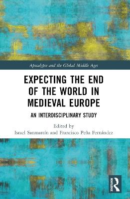 Expecting the End of the World in Medieval Europe: An Interdisciplinary Study - cover