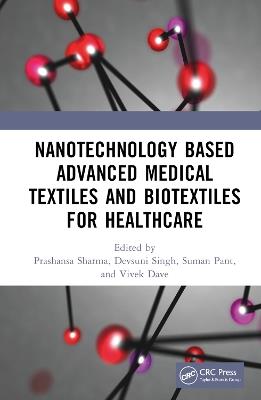 Nanotechnology Based Advanced Medical Textiles and Biotextiles for Healthcare - cover