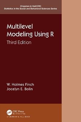 Multilevel Modeling Using R - W. Holmes Finch,Jocelyn E. Bolin,Ken Kelley - cover