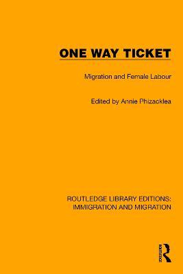 One Way Ticket: Migration and Female Labour - cover