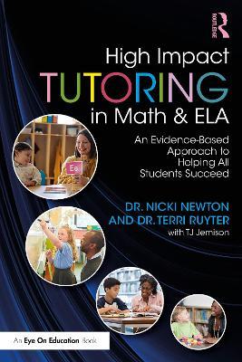 High-Impact Tutoring in Math and ELA: An Evidence-Based Approach to Help All Students Succeed - Nicki Newton - cover