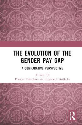 The Evolution of the Gender Pay Gap: A Comparative Perspective - cover