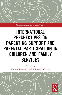 International Perspectives on Parenting Support and Parental Participation in Children and Family Services - cover