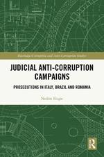 Judicial Anti-Corruption Campaigns: Prosecutions in Italy, Brazil and Romania