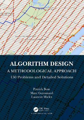Algorithm Design: A Methodological Approach - 150 problems and detailed solutions - Patrick Bosc,Marc Guyomard,Laurent Miclet - cover