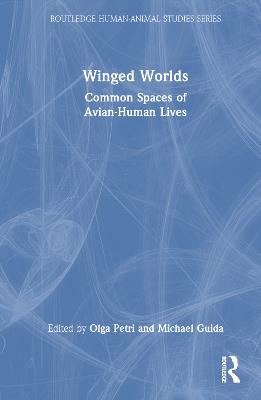 Winged Worlds: Common Spaces of Avian-Human Lives - cover