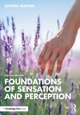 Foundations of Sensation and Perception - George Mather - cover