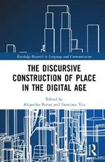 The Discursive Construction of Place in the Digital Age