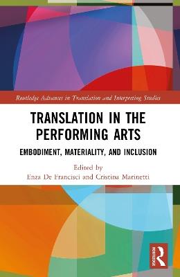 Translation in the Performing Arts: Embodiment, Materiality, and Inclusion - cover