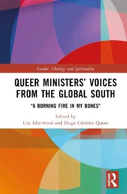 Queer Ministers’ Voices from the Global South: "A Burning Fire in My Bones" - cover