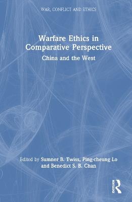Warfare Ethics in Comparative Perspective: China and the West - cover
