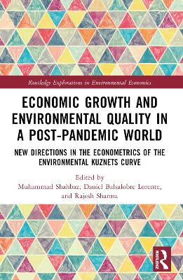 Economic Growth and Environmental Quality in a Post-Pandemic World: New Directions in the Econometrics of the Environmental Kuznets Curve - cover