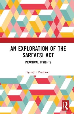 An Exploration of the SARFAESI Act: Practical Insights - Syamjith Parakkott - cover