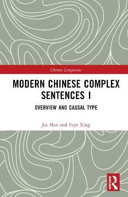 Modern Chinese Complex Sentences I: Overview and Causal Type - XING Fuyi - cover