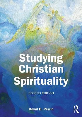 Studying Christian Spirituality - David B. Perrin - cover