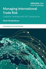 Managing International Trade Risk: Customs, Revenue and VAT Compliance