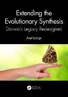 Extending the Evolutionary Synthesis: Darwin's Legacy Redesigned - Axel Lange - cover