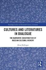 Cultures and Literatures in Dialogue: The Narrative Construction of Russian Cultural Memory