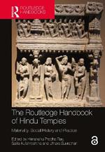 The Routledge Handbook of Hindu Temples: Materiality, Social History and Practice