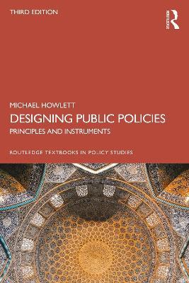 Designing Public Policies: Principles and Instruments - Michael Howlett - cover