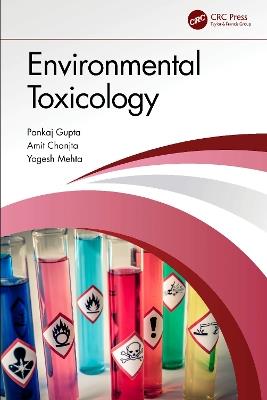 Environmental Toxicology - Pankaj Gupta,Amit Chanjta,Yogesh Mehta - cover