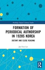 Formation of Periodical Authorship in 1920s Korea: Distant and Close Reading