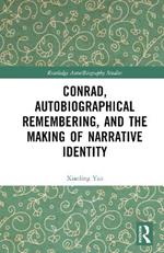 Conrad, Autobiographical Remembering, and the Making of Narrative Identity