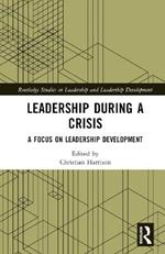 Leadership During a Crisis: A Focus on Leadership Development