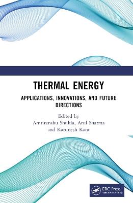 Thermal Energy: Applications, Innovations, and Future Directions - cover