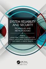 System Reliability and Security: Techniques and Methodologies