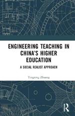 Engineering Teaching in China’s Higher Education: A Social Realist Approach
