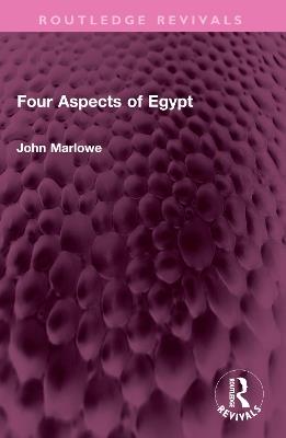 Four Aspects of Egypt - John Marlowe - cover