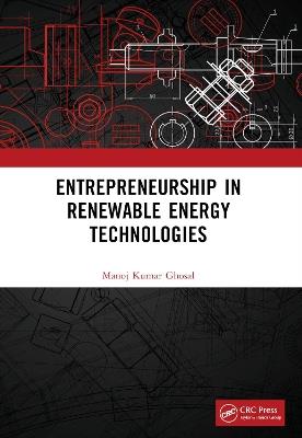 Entrepreneurship in Renewable Energy Technologies - Manoj Kumar Ghosal - cover