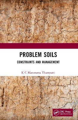 Problem Soils: Constraints and Management - K C Manorama Thampatti - cover