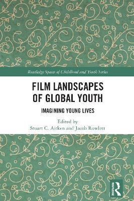 Film Landscapes of Global Youth: Imagining Young Lives - cover